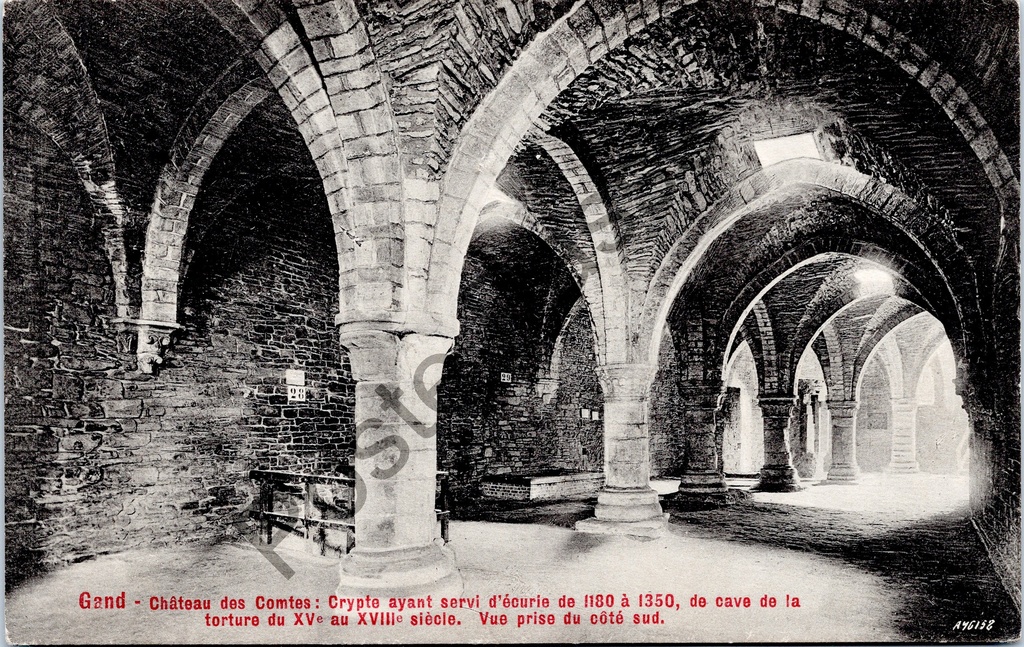 [Gent0252] Gent - "Gand - Château des Comtes: Crypte ayant servi d'écurie de 1180 à 1350, de cave de la torture du XVe au XVIIIe siècle. Vue prise du côté sud." - Gravensteen, crypte gezien vanuit het zuiden