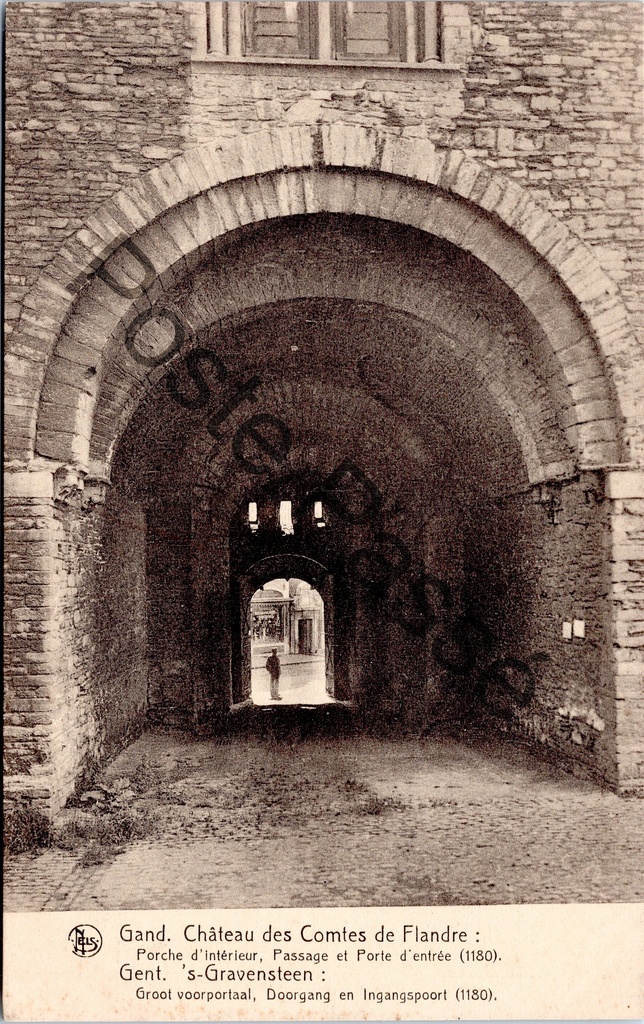Gent - "Château des Comtes de Flandre, Porche d'intérieur, Passage et Porte d'entrée (1180)" - Gravensteen, binnenste voorportaal en ingangspoort