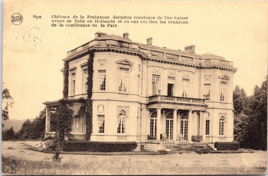 Spa - "Château de la Fraineuse" - Laatste verblijfplaats van de ex-Kaiser voor zijn vlucht naar Holland